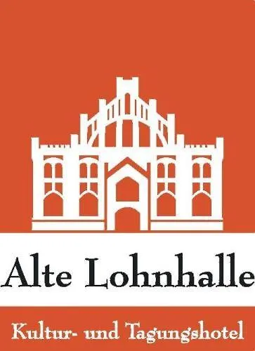 Alte Lohnhalle - Industriekulturhotel